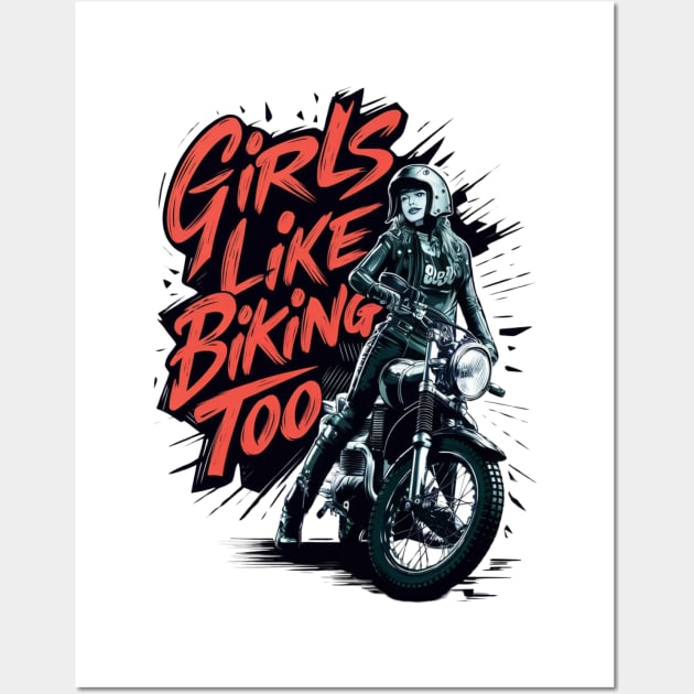 Girls Like Biking Too Girl Motorbike Rider Womens Motorcycle Female Motorcross Gift For Woman Biker Wall Art by DeanWardDesigns